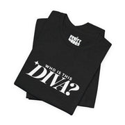 Who Is This Diva | Basic Gays T-shirt