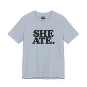 She Ate | Basic Gays T-shirt