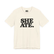 She Ate | Basic Gays T-shirt