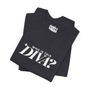 Who Is This Diva | Basic Gays T-shirt