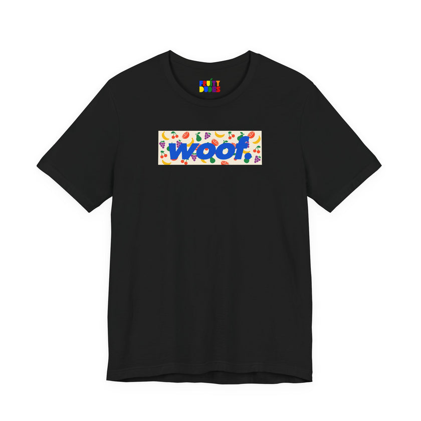 Woof. | Fruity Pop Pride T-shirt