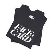 Face Card | Basic Gays T-shirt