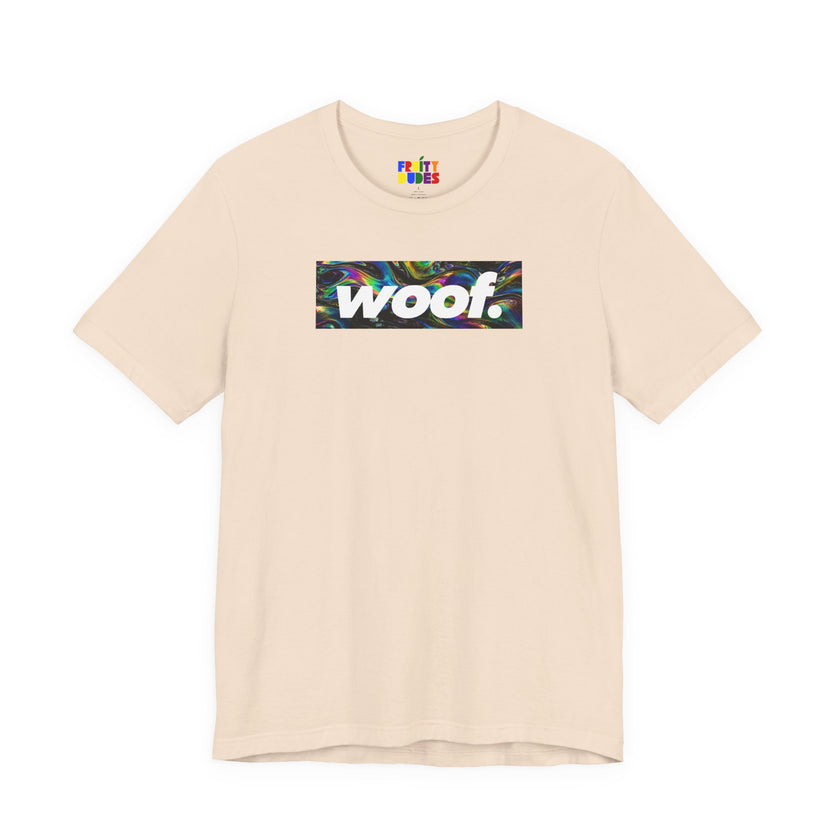 Woof. | Oil Slick Pride T-shirt