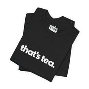 That's Tea | Basic Gays T-shirt