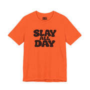 Slay All Day | Basic Gays T-shirt