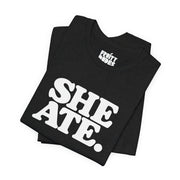 She Ate | Basic Gays T-shirt