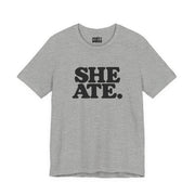 She Ate | Basic Gays T-shirt