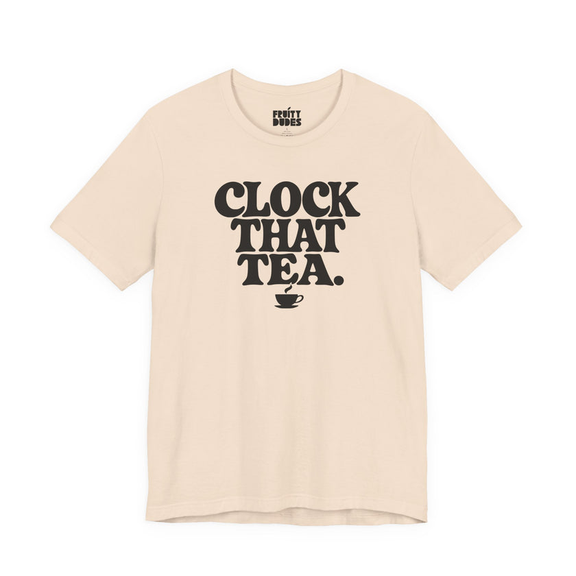 Clock That Tea | Basic Gays T-shirt