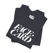 Face Card | Basic Gays T-shirt