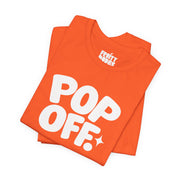 Pop Off | Basic Gays T-shirt