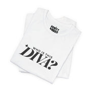 Who Is This Diva | Basic Gays T-shirt