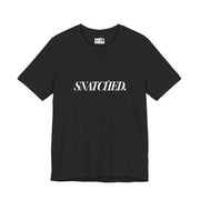 Snatched | Basic Gays T-shirt