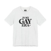 In My Gay Era | Basic Gays T-shirt