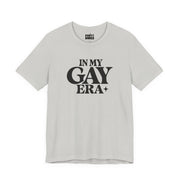 In My Gay Era | Basic Gays T-shirt