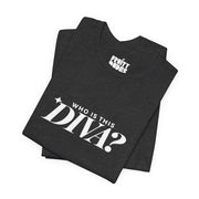 Who Is This Diva | Basic Gays T-shirt