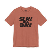 Slay All Day | Basic Gays T-shirt