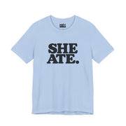 She Ate | Basic Gays T-shirt