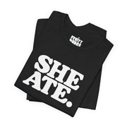She Ate | Basic Gays T-shirt