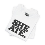 She Ate | Basic Gays T-shirt