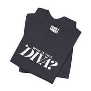 Who Is This Diva | Basic Gays T-shirt