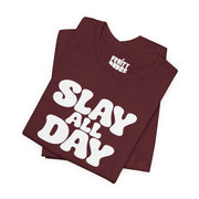 Slay All Day | Basic Gays T-shirt