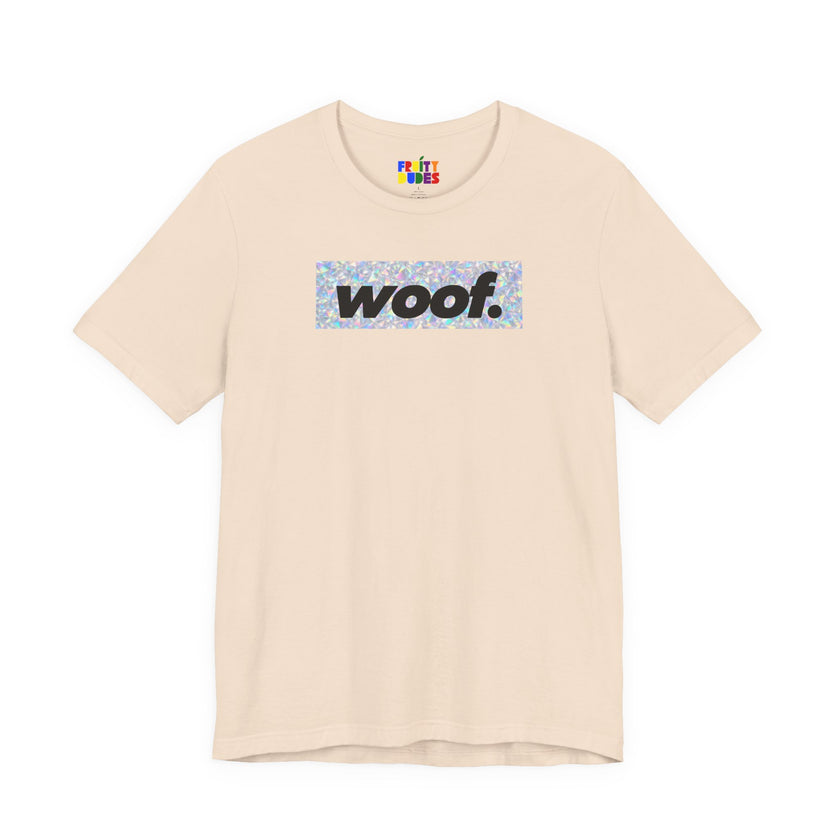 Woof. | Holographic Pride T-shirt
