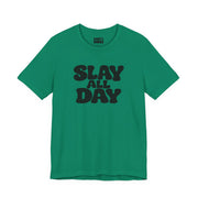 Slay All Day | Basic Gays T-shirt