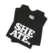 She Ate | Basic Gays T-shirt
