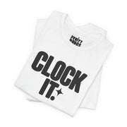 Clock It. | Basic Gays T-shirt