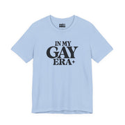 In My Gay Era | Basic Gays T-shirt