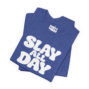 Slay All Day | Basic Gays T-shirt