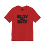 Slay All Day | Basic Gays T-shirt