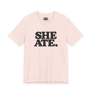 She Ate | Basic Gays T-shirt