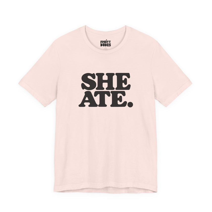 She Ate | Basic Gays T-shirt