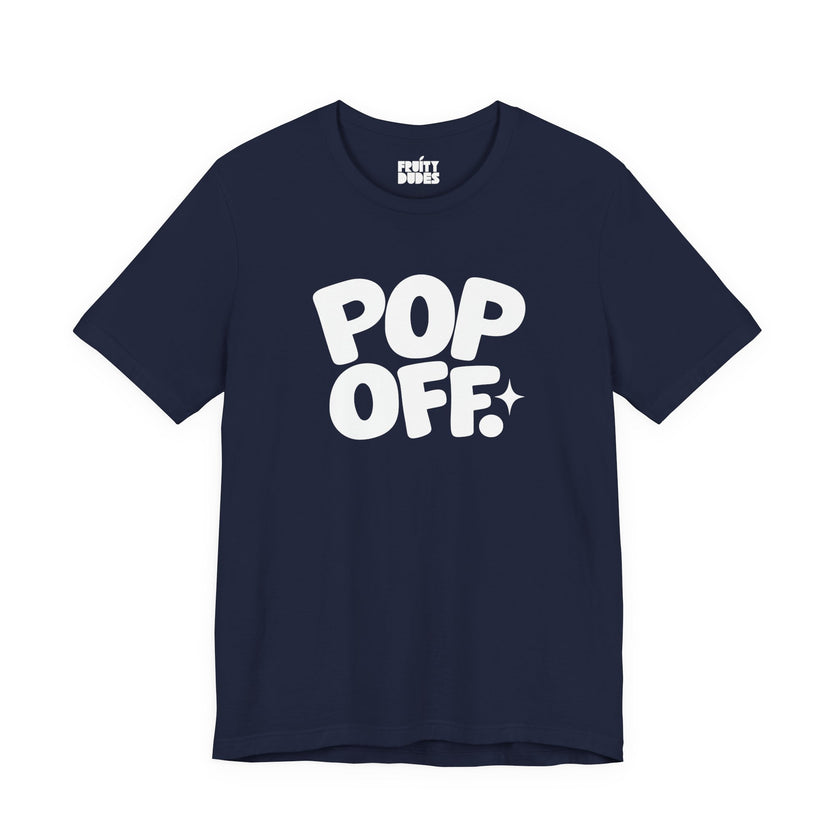 Pop Off | Basic Gays T-shirt