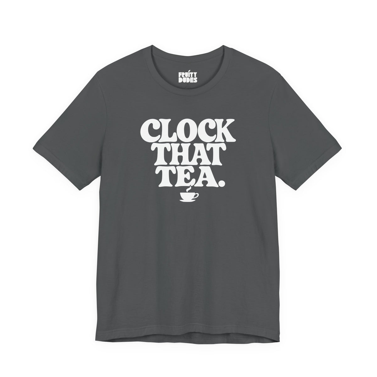 Clock That Tea | Basic Gays T-shirt