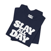 Slay All Day | Basic Gays T-shirt