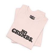 No Crumbs | Basic Gays T-shirt