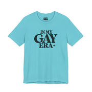 In My Gay Era | Basic Gays T-shirt
