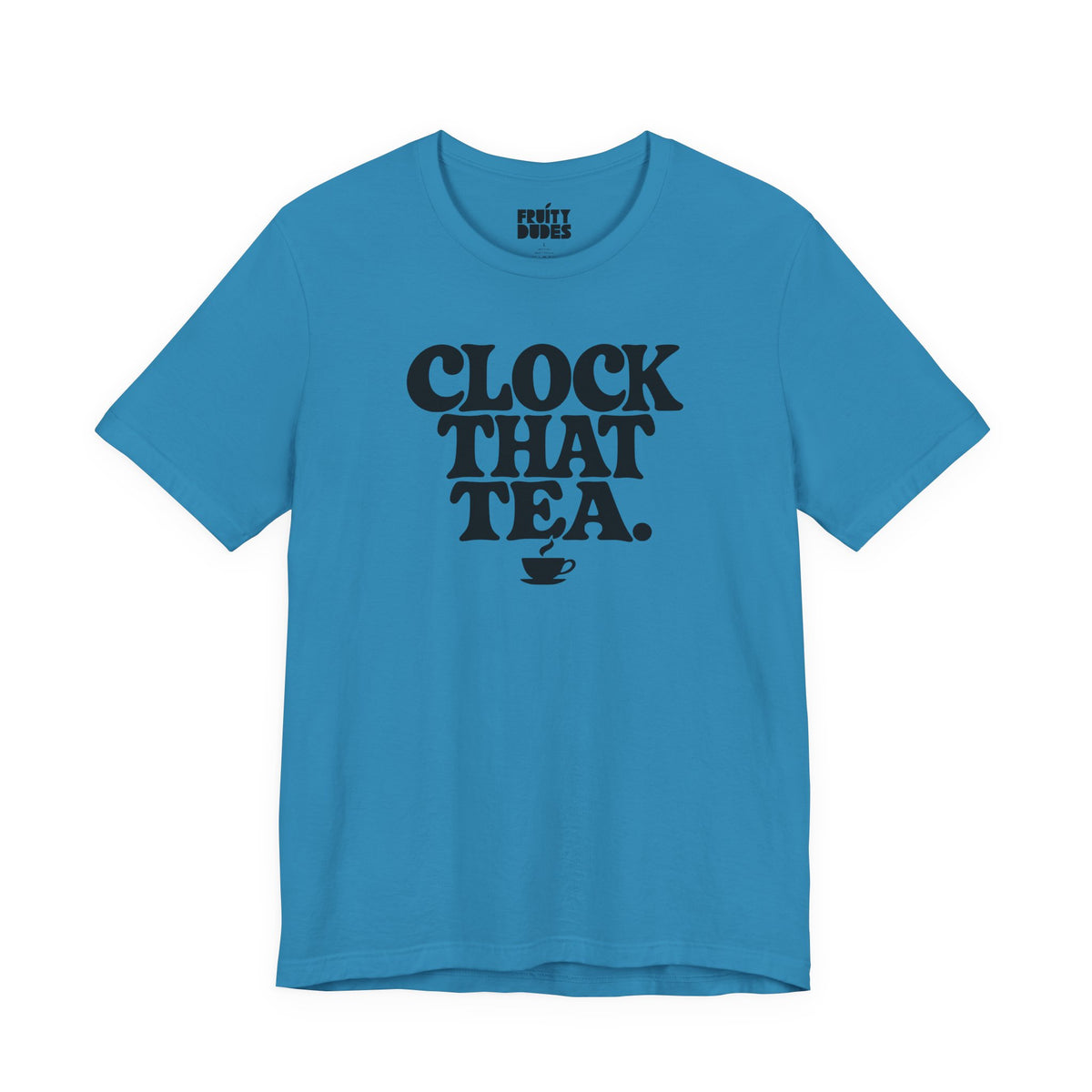 Clock That Tea | Basic Gays T-shirt