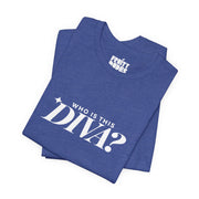 Who Is This Diva | Basic Gays T-shirt