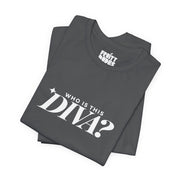 Who Is This Diva | Basic Gays T-shirt