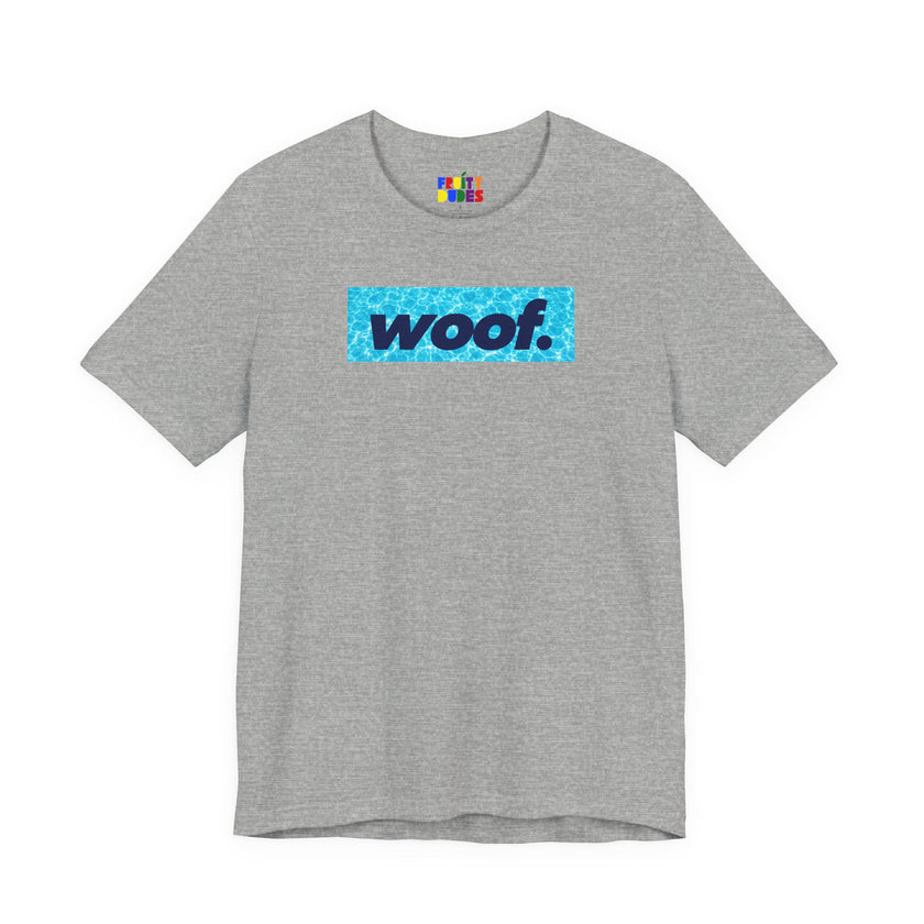 Woof. | Poolside Pride T-shirt