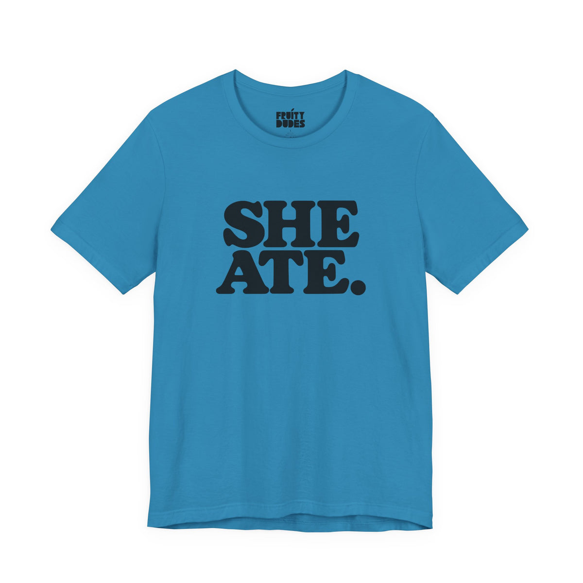 She Ate | Basic Gays T-shirt