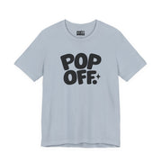 Pop Off | Basic Gays T-shirt