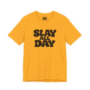Slay All Day | Basic Gays T-shirt