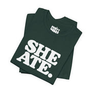 She Ate | Basic Gays T-shirt