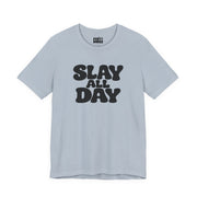 Slay All Day | Basic Gays T-shirt
