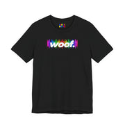 Woof. | Rainbow Frequency Pride T-shirt
